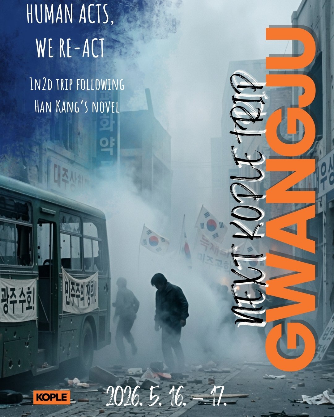 Human Acts, We Re-Act. 1N2D Journey May 18th Democratic Uprising