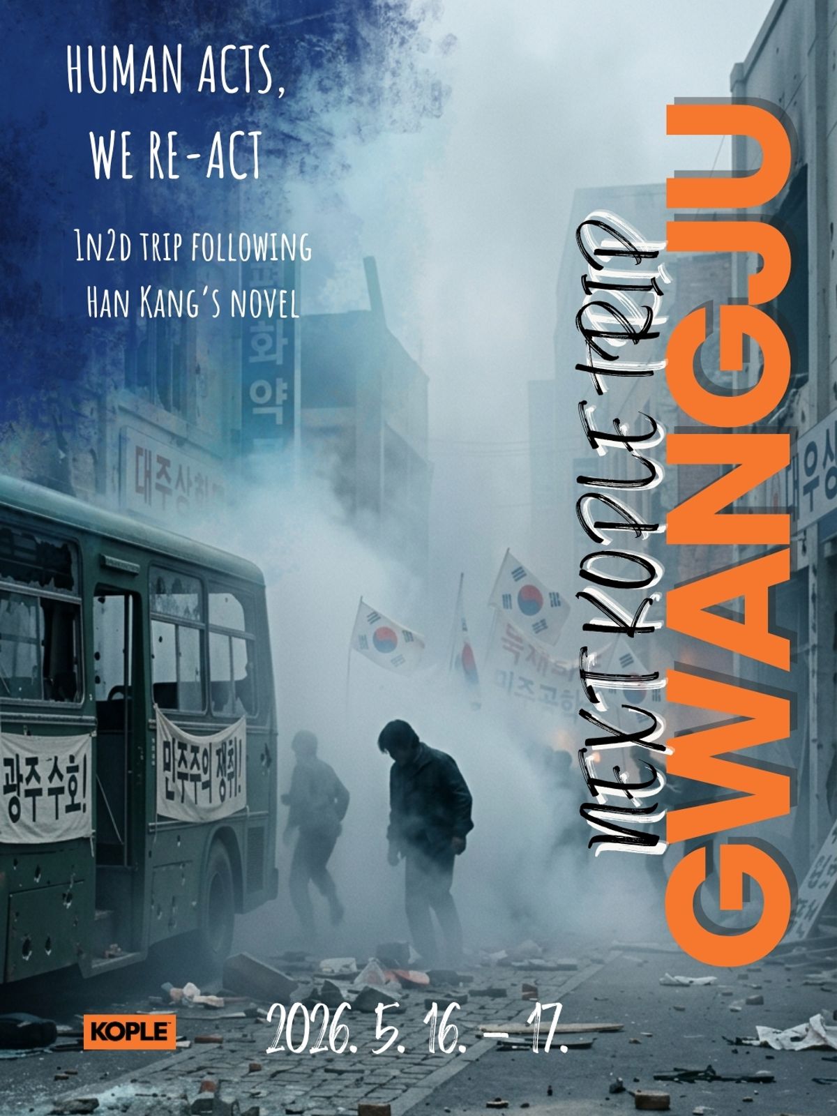Human Acts, We Re-Act. 1N2D Journey May 18th Democratic Uprising