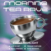 Morning Tea Rave in the Museum